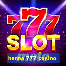 henna 777 casino